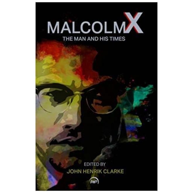 Malcom X - The Man And His Times